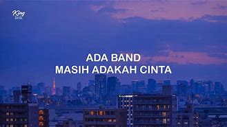 Lirik Masih Adakah Cinta Ada Band