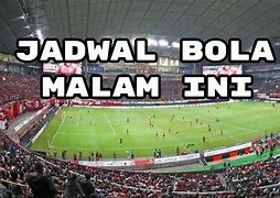 Live Fafa Hari Ini Bola Indonesia Malam Ini Jam Berapa